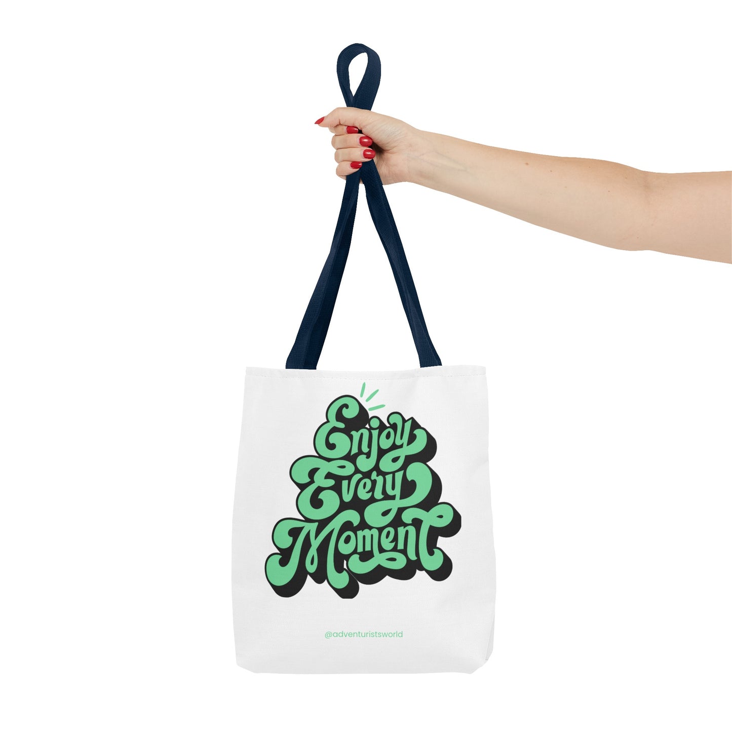 Enjoy Every Moment Tote Bag