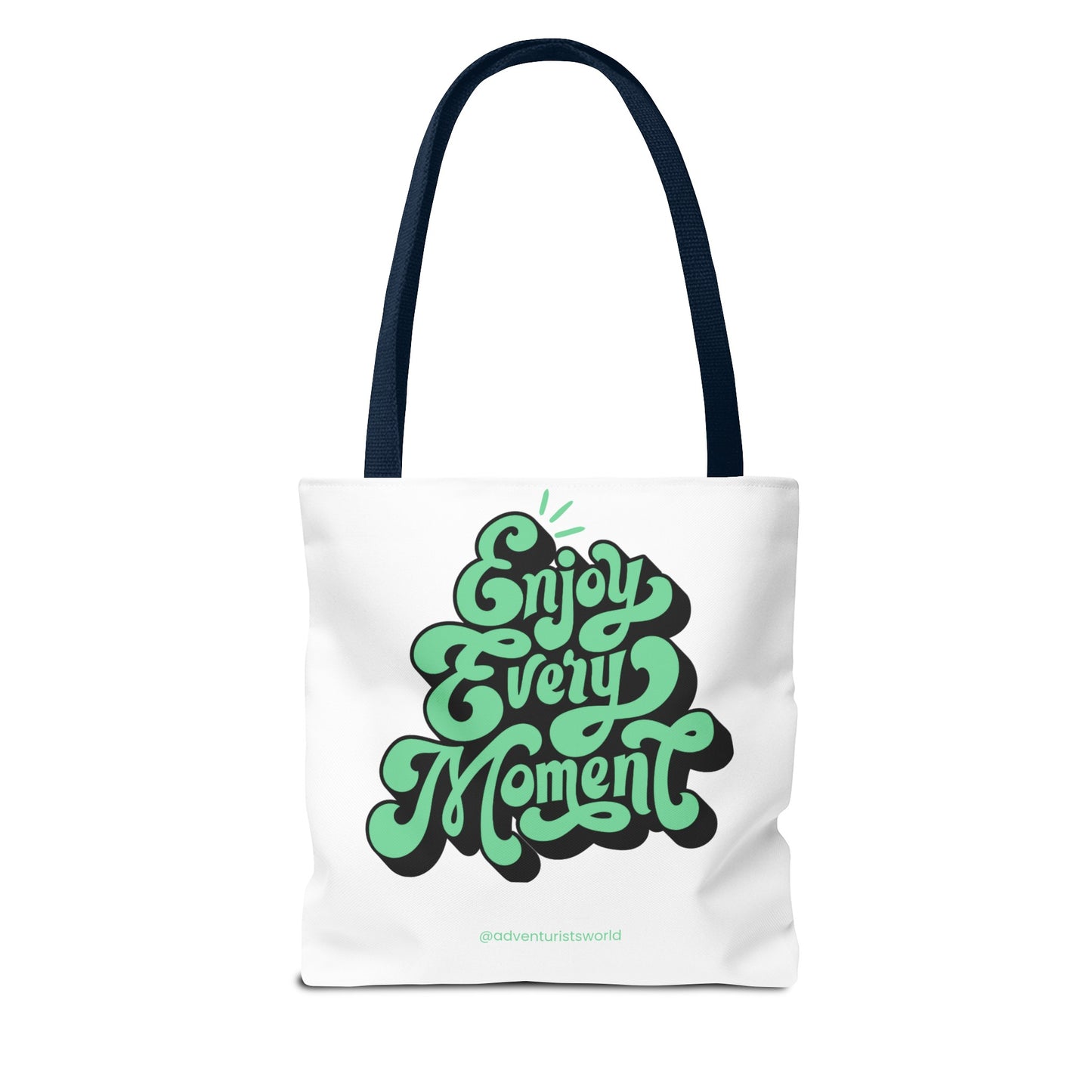 Enjoy Every Moment Tote Bag