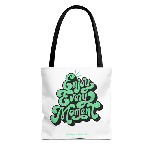 Enjoy Every Moment Tote Bag